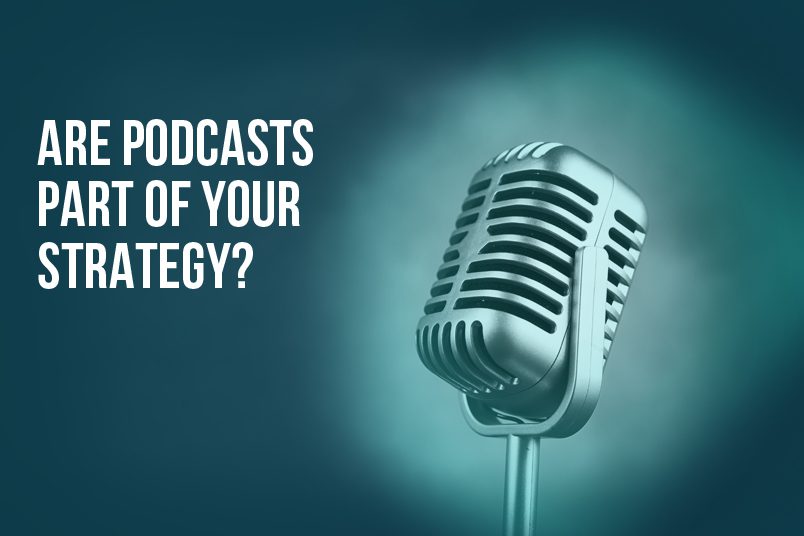 Listen Up, Here’s Why Podcasts Should be Part of Your Outreach Strategy
