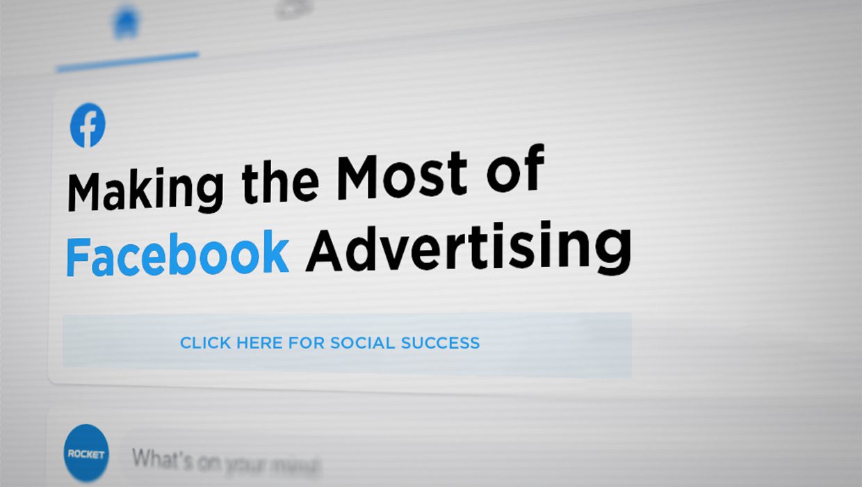 Nothing Left to Chance with our Guide to Effective Facebook Advertising